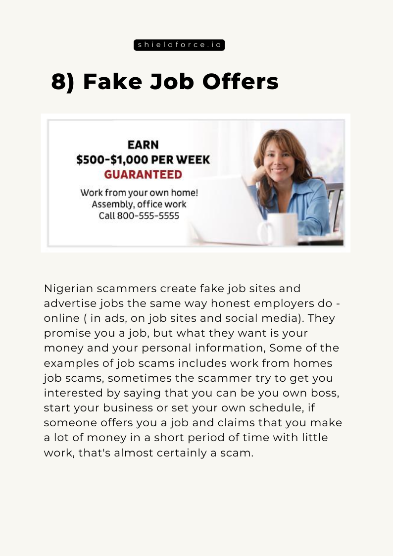 Nigerian scammers create fake job sites and advertise jobs the same way honest employers do - online ( in ads, on job sites and social media). They pr